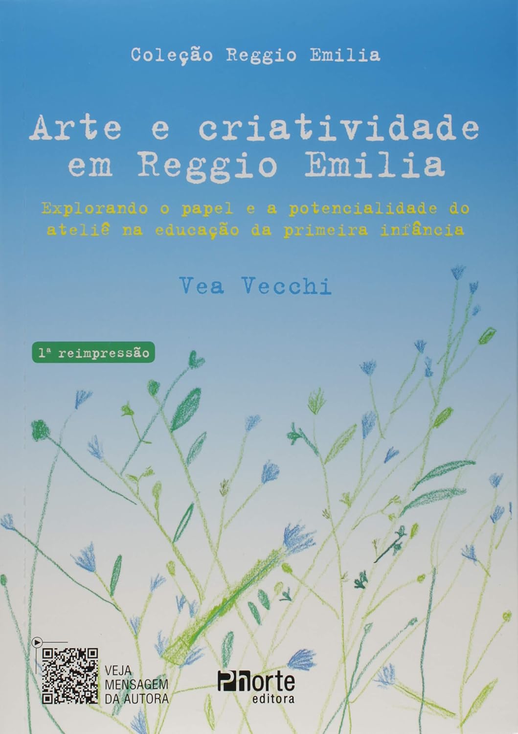 Arte e Criatividade em Reggio Emilia. Explorando o Papel e a Potencialidade do Ateliê na Educação da Primeira Infância baixar o livro de graça