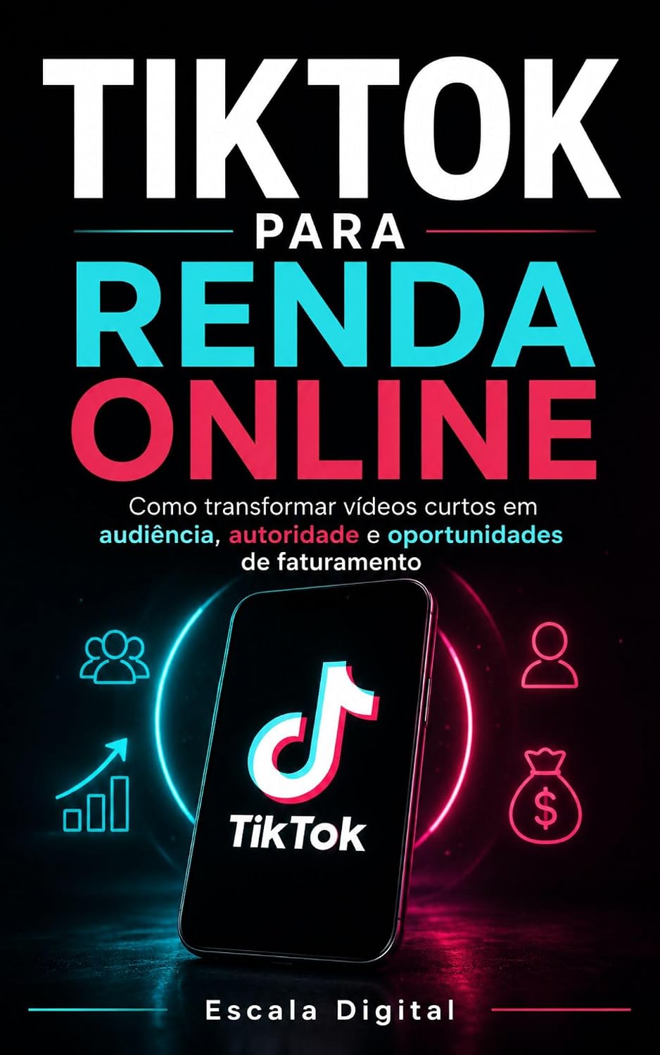 ler totalmente Tiktok para renda online: Como transformar vídeos curtos em audiência, autoridade e oportunidades de faturamento