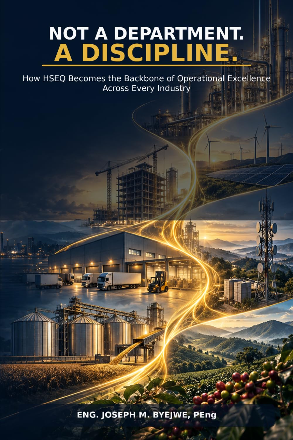 Not a Department. A Discipline: How HSEQ Becomes the Backbone of Operational Excellence Across Every Industry baixar o livro de graça