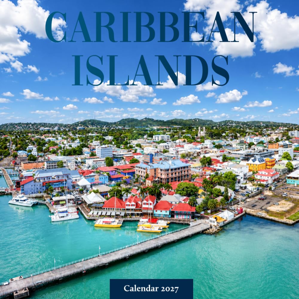Caribbean Islands Calendar 2027: Tropical Coasts and Island Scenes