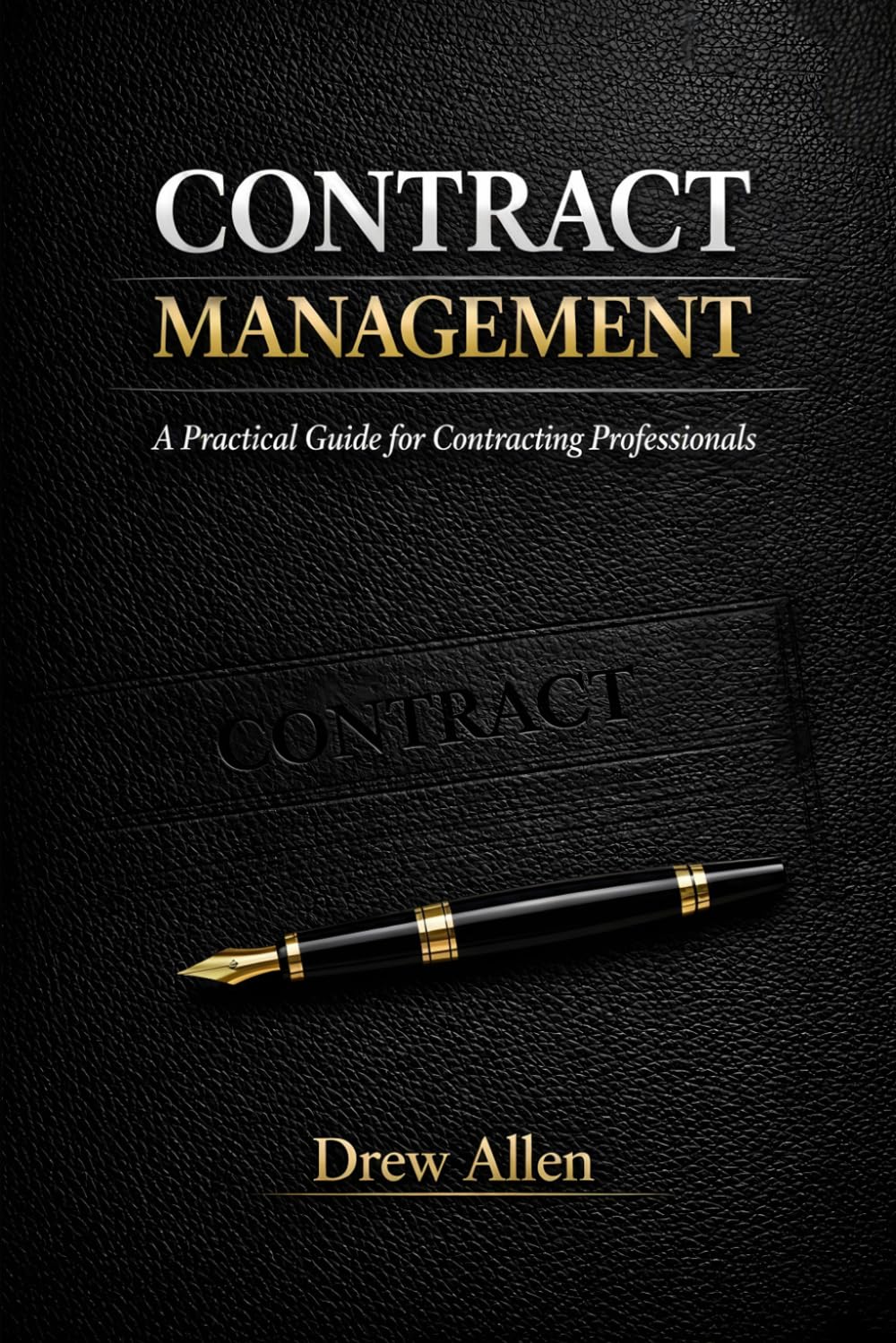CONTRACT MANAGEMENT: A Practical Guide for Contracting Professionals baixar o livro de graça