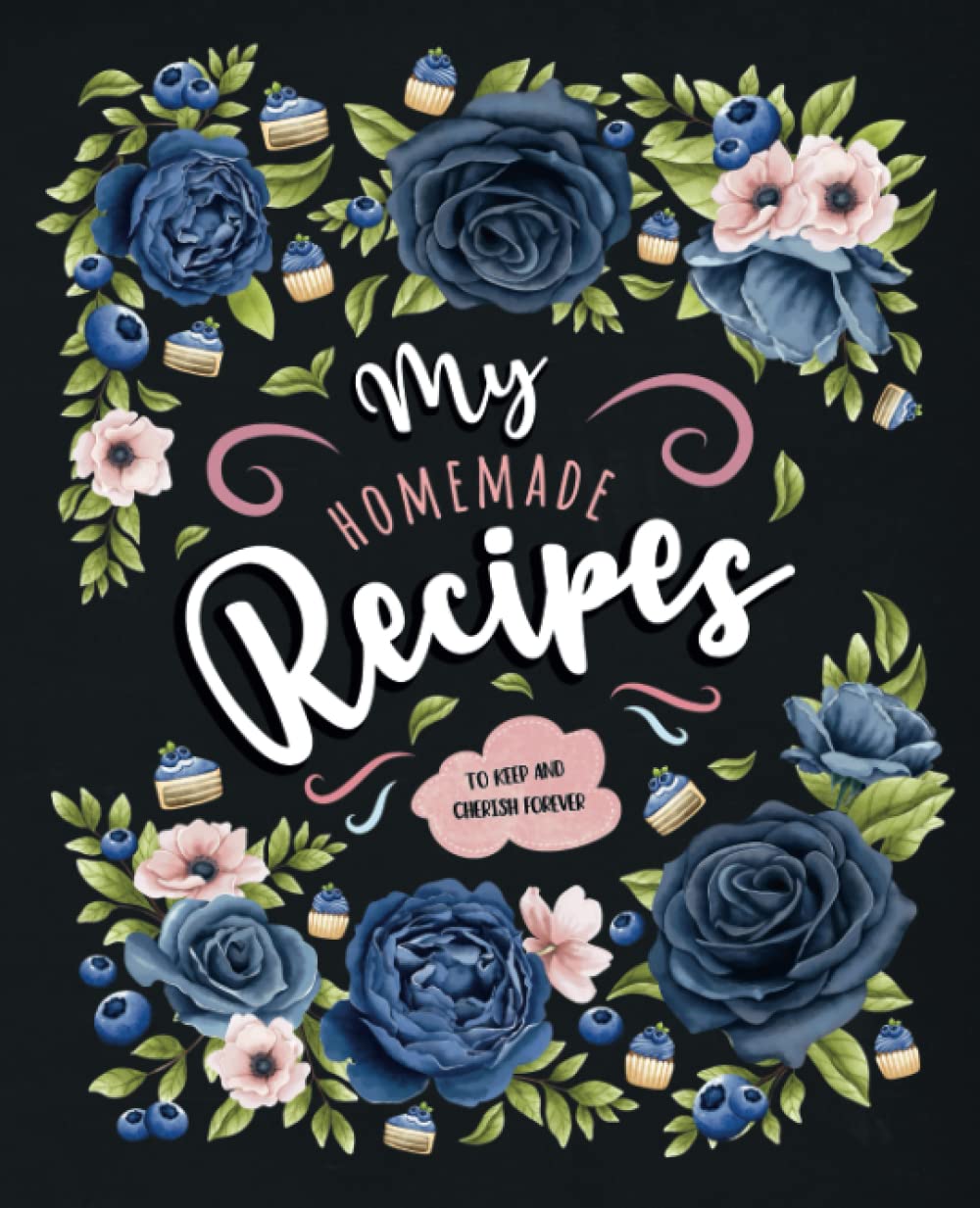 My Homemade Recipes: To Keep And Cherish Forever: Blank Recipe Book baixar livro de graça