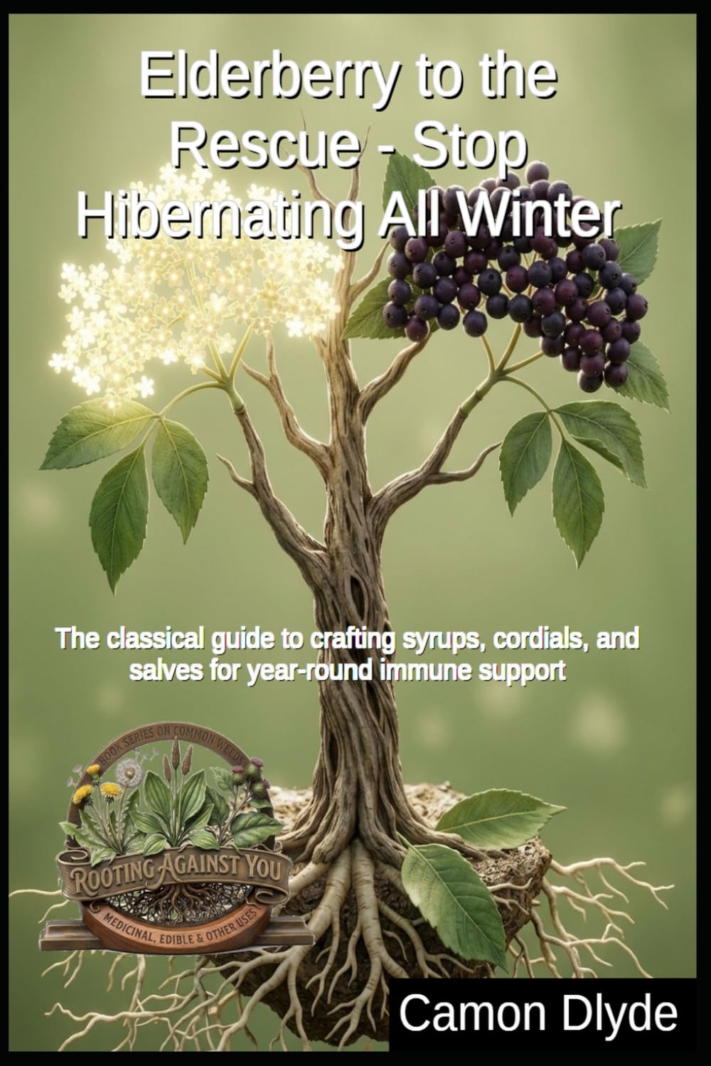 ler totalmente Elderberry to the Rescue - Stop Hibernating All Winter: The classical guide to crafting syrups, cordials, and salves for year-round immune support (Rooting Against You)