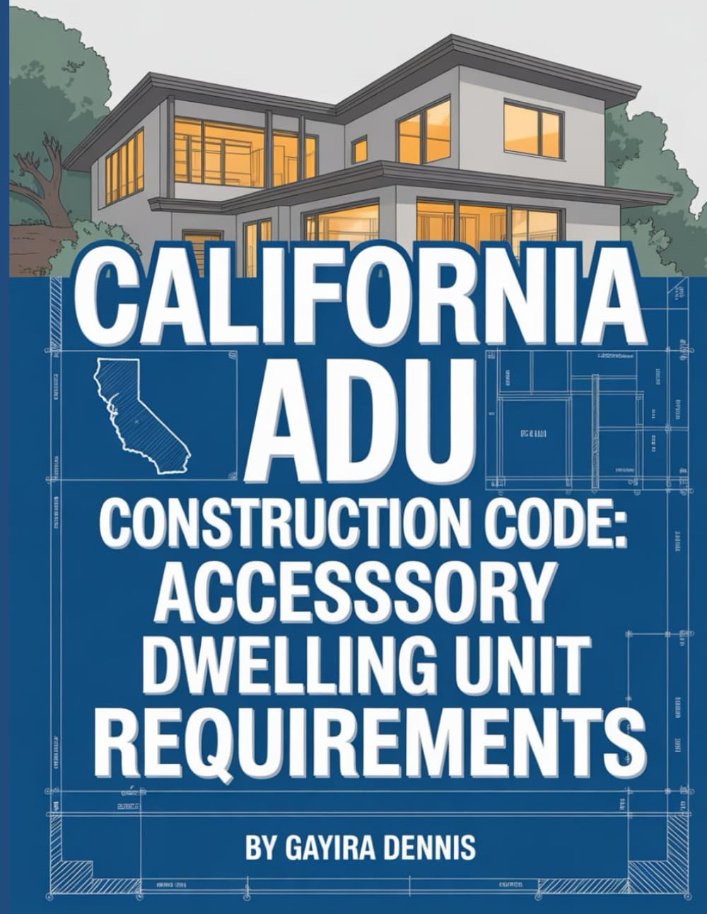 California ADU Construction Code: Accessory Dwelling Unit Requirements baixar livro de graça