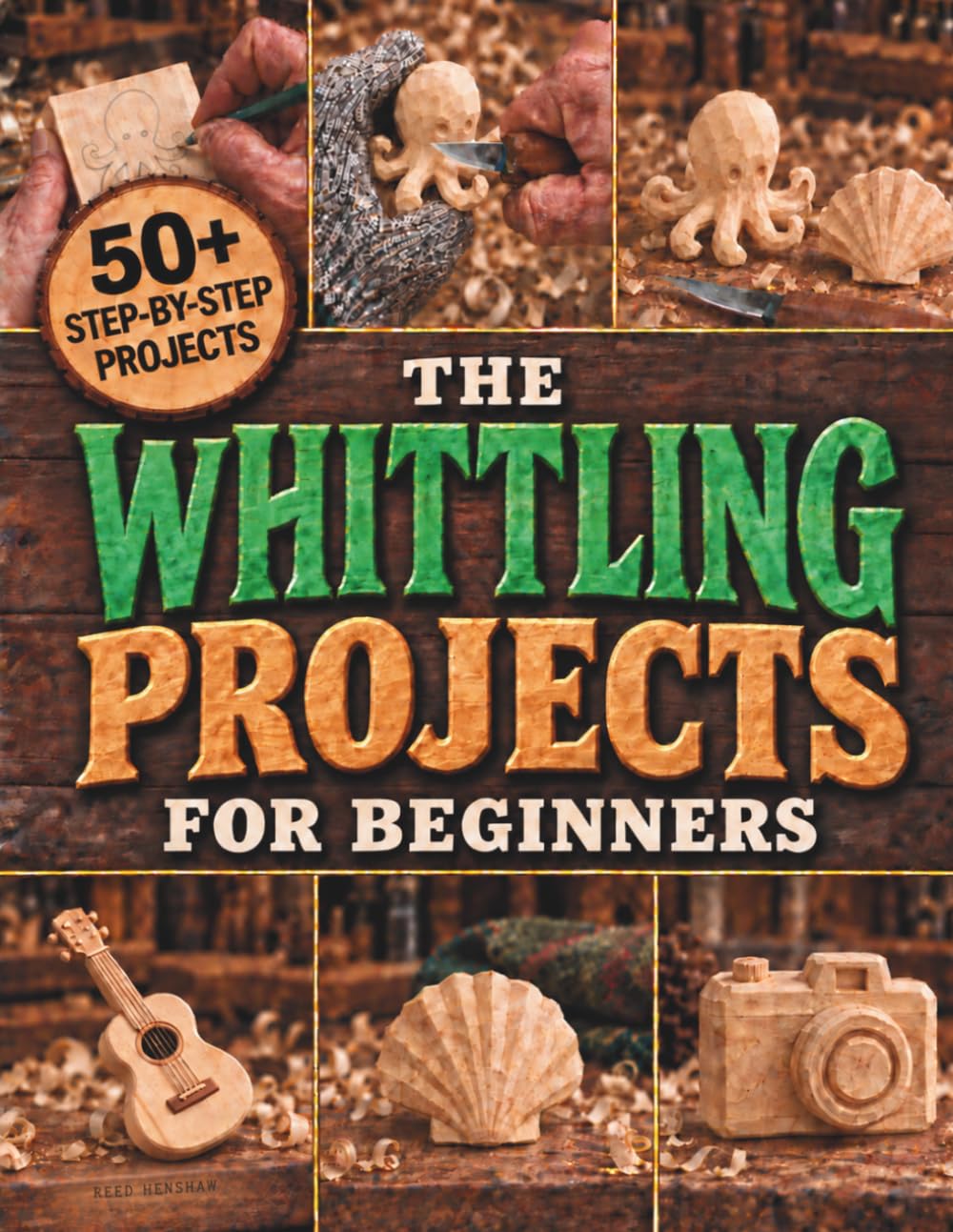 The Whittling Projects for Beginners: Carve with Simple Tools, Clear Patterns, and Illustrated Step-by-Step Projects to Slow Down and Enjoy Making Something Real with Your Own Hands baixar o livro de graça