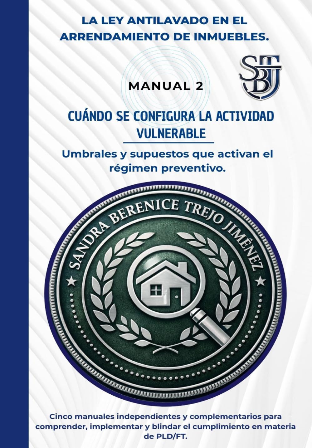 ler totalmente LA LEY ANTILAVADO EN EL ARRENDAMIENTO DE INMUEBLES: Manual 2: Cuándo se configura la actividad vulnerable. Umbrales y supuestos que activan el régimen preventivo. (Spanish Edition)