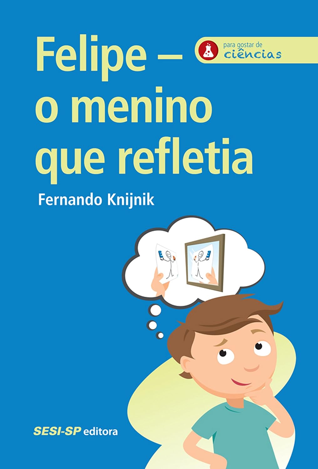 Felipe - o menino que refletia (Para gostar de ciências) baixar livro de graça