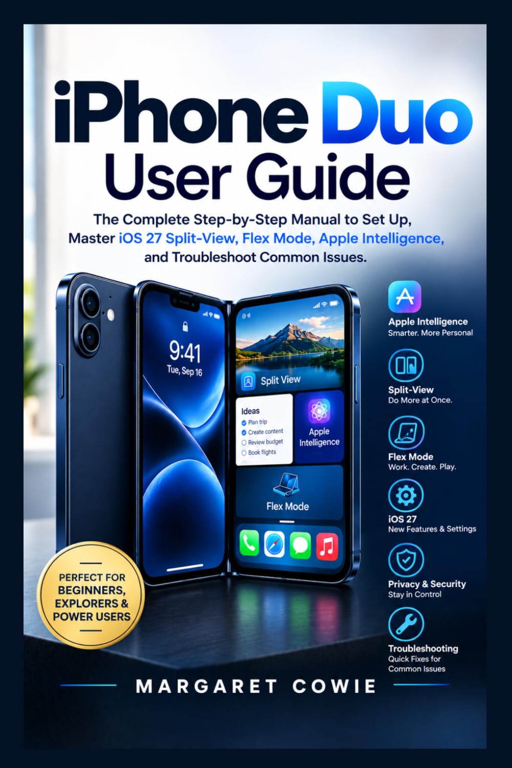 ler totalmente iPhone Duo User Guide: The Complete Step-by-Step Manual to Set Up, Master iOS 27 Split-View, Flex Mode, Apple Intelligence, and Troubleshoot Common Issues. (Mastering Gadgets)