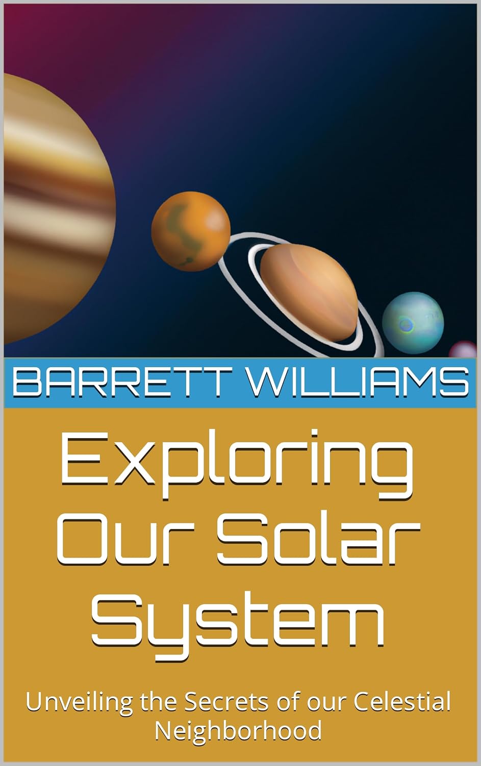 capítulo por capítulo baixar Exploring Our Solar System: Unveiling the Secrets of our Celestial Neighborhood (Stellar Beginnings: A Journey into Astrophysics for Beginners) (English Edition)