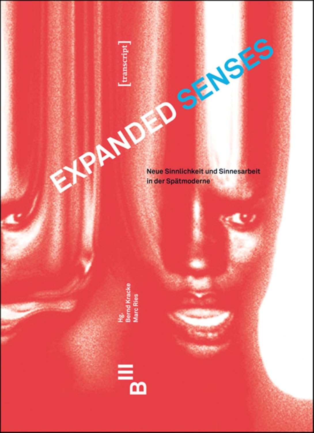 capítulo por capítulo baixar Expanded Senses: Neue Sinnlichkeit und Sinnesarbeit in der Spätmoderne. New Conceptions of the Sensual, Sensorial and the Work of the Senses in Late Modernity... Kulturwissenschaft 92) (German Edition)