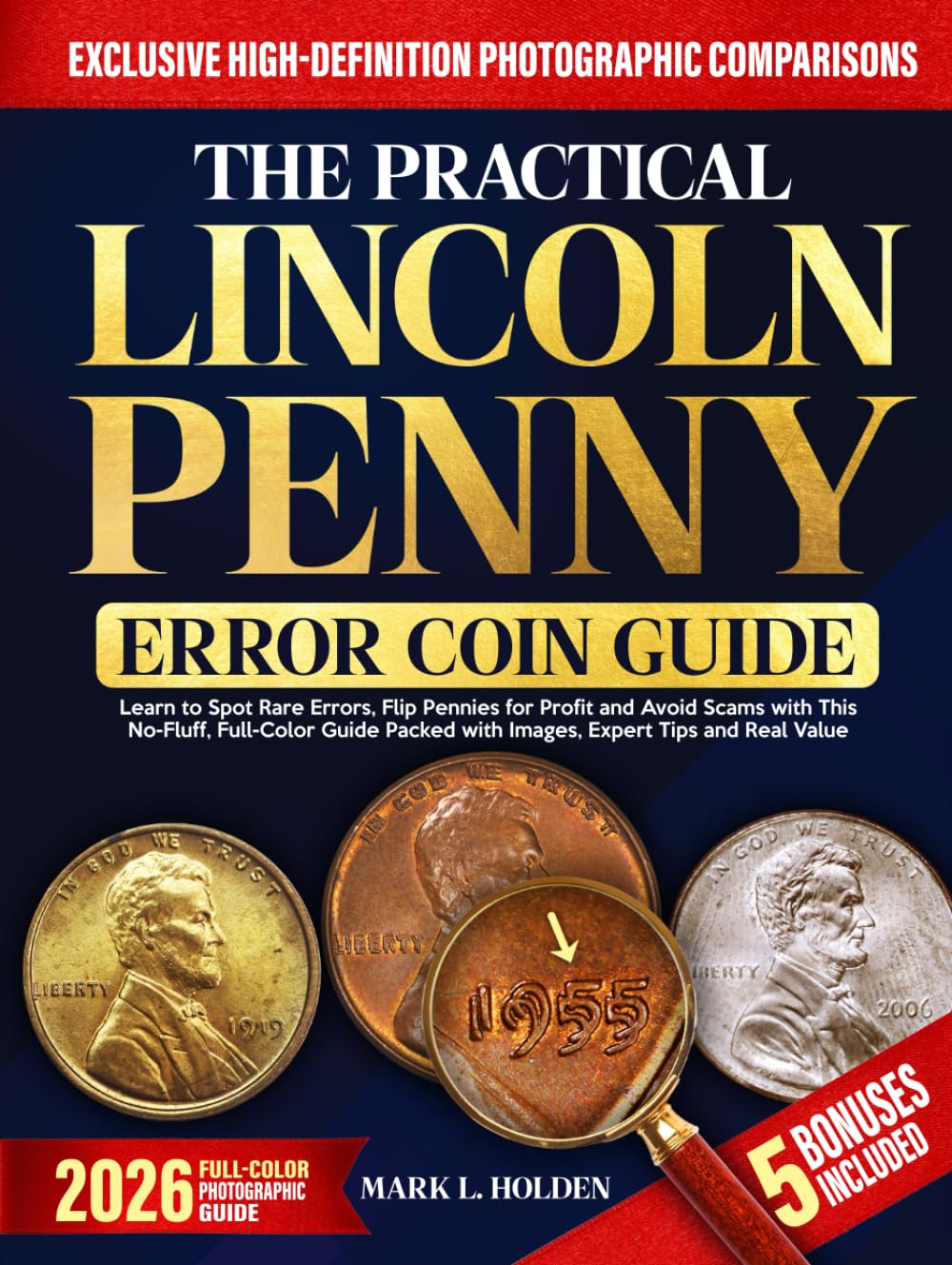 ler totalmente The Practical Lincoln Penny Error Coin Guide: Learn to Spot Rare Errors, Flip Pennies for Profit and Avoid Scams with This No-Fluff, Full-Color Guide Packed with Images, Expert Tips and Real Value