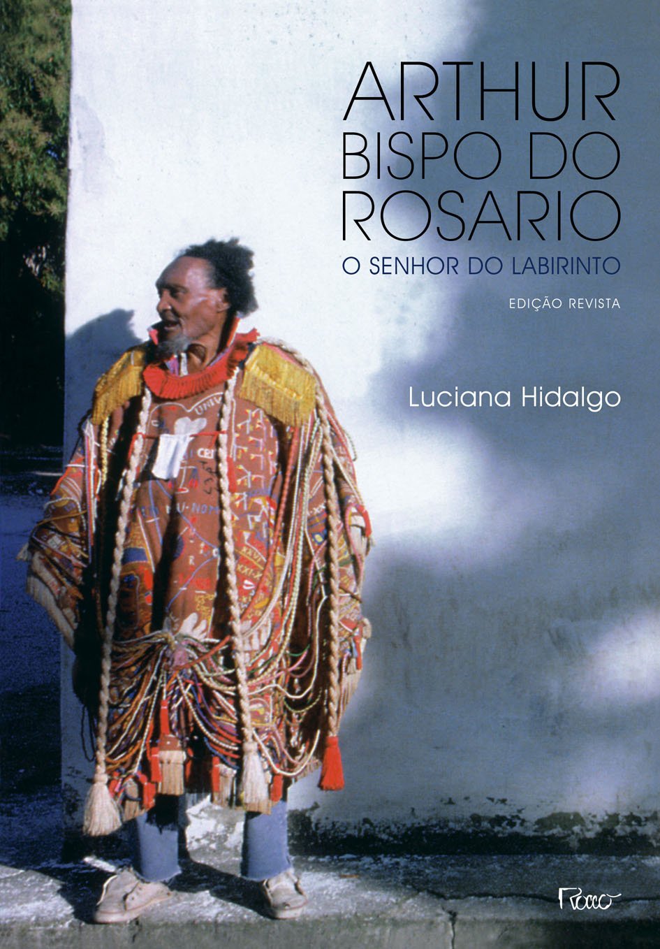 Arthur Bispo do Rosario: O senhor do labirinto