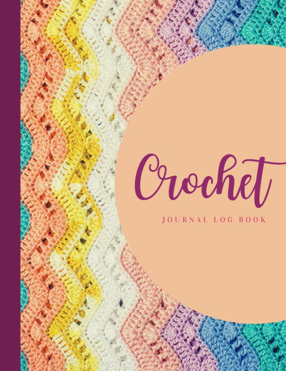 Crochet Journal Log Book: Crochet Project Journal to Record Crochet Patterns, Crochet Stitches, Designs, Yarns, Hooks, and More | Crochet Projects... for Crochet Lovers and Crocheters (Volume 3) baixar livro de graça