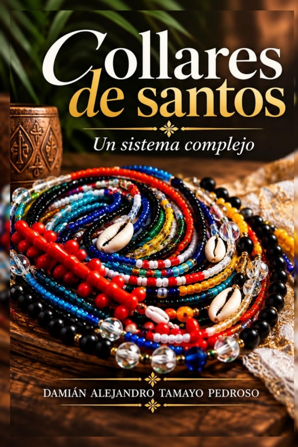 Collares de santos. Un sistema complejo (Spanish Edition) baixar o livro de graça
