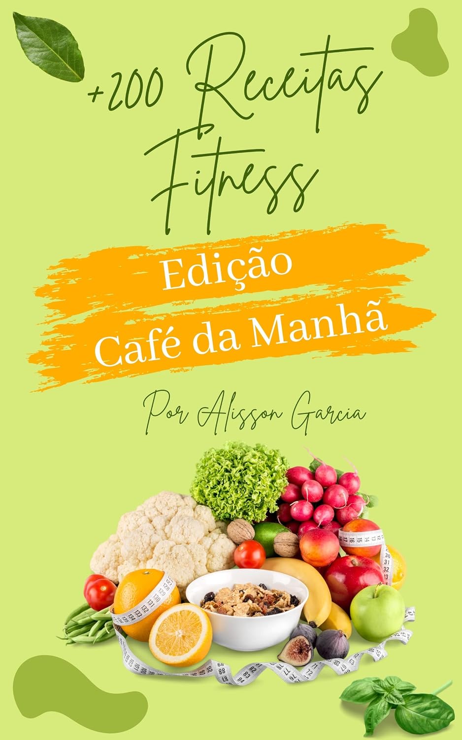 + 200 Receitas Fitness Edição Café da Manhã baixar o livro de graça