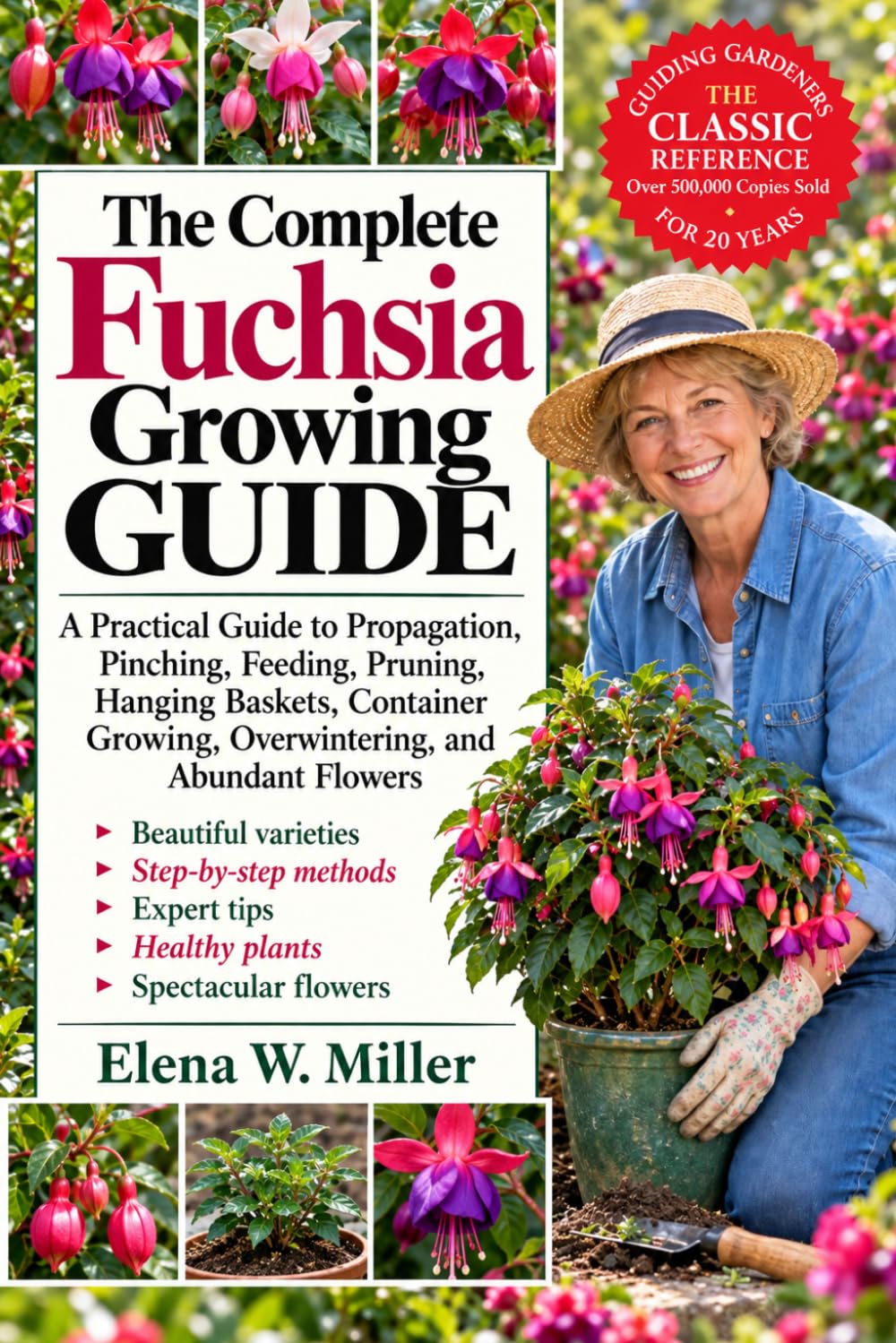 The Complete Fuchsia Growing Guide: A Practical Guide to Propagation, Pinching, Feeding, Pruning, Hanging Baskets, Container Growing, Overwintering, and Abundant Flowers baixar o livro de graça