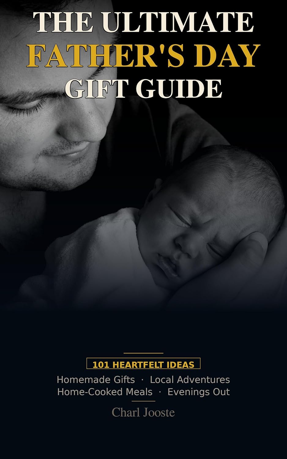 ler totalmente The Ultimate Father's Day Gift Guide: 101 Heartfelt Ideas (Gifts of Love Book 3) (English Edition)