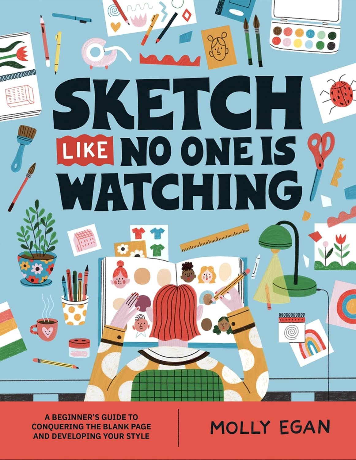 capítulo por capítulo baixar Sketch Like No One is Watching: A beginner's guide to conquering the blank page (English Edition)