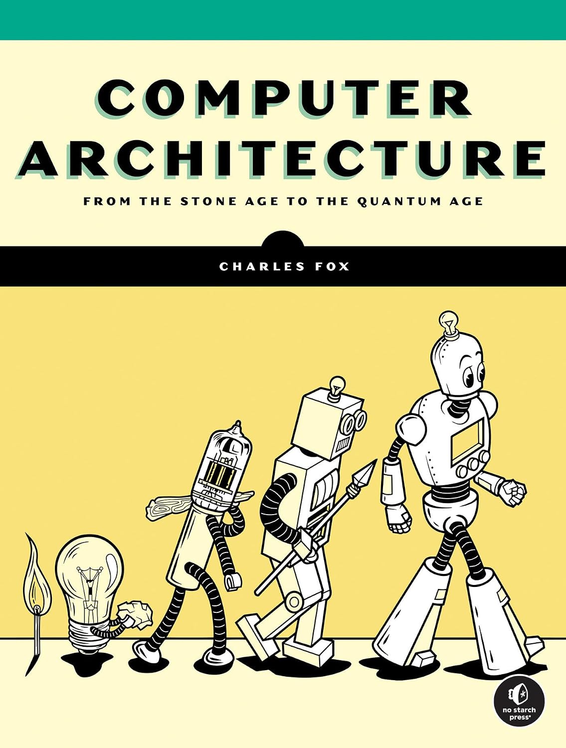 Computer Architecture: From the Stone Age to the Quantum Age baixar livro de graça