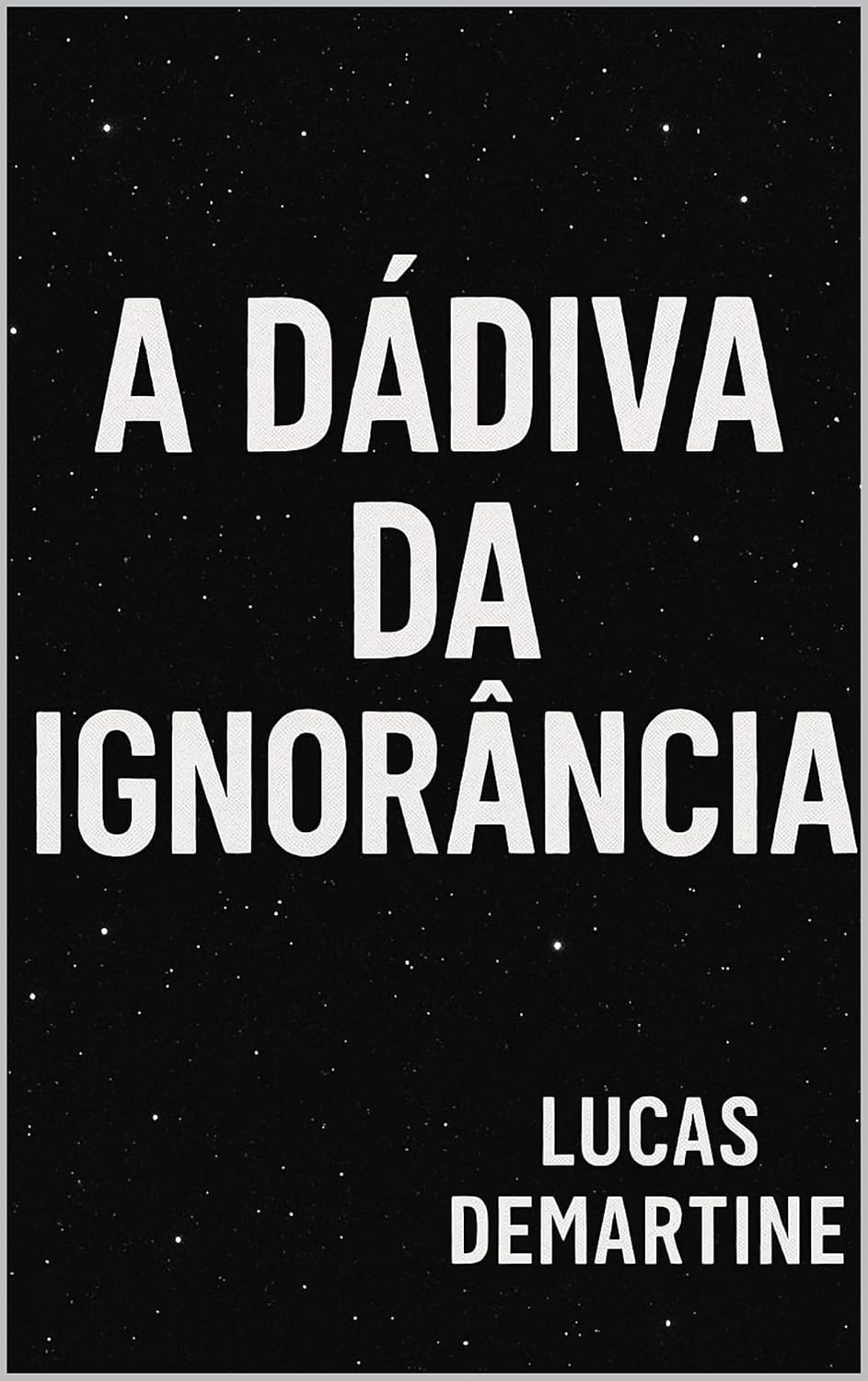 A dádiva da Ignorância baixar o livro de graça