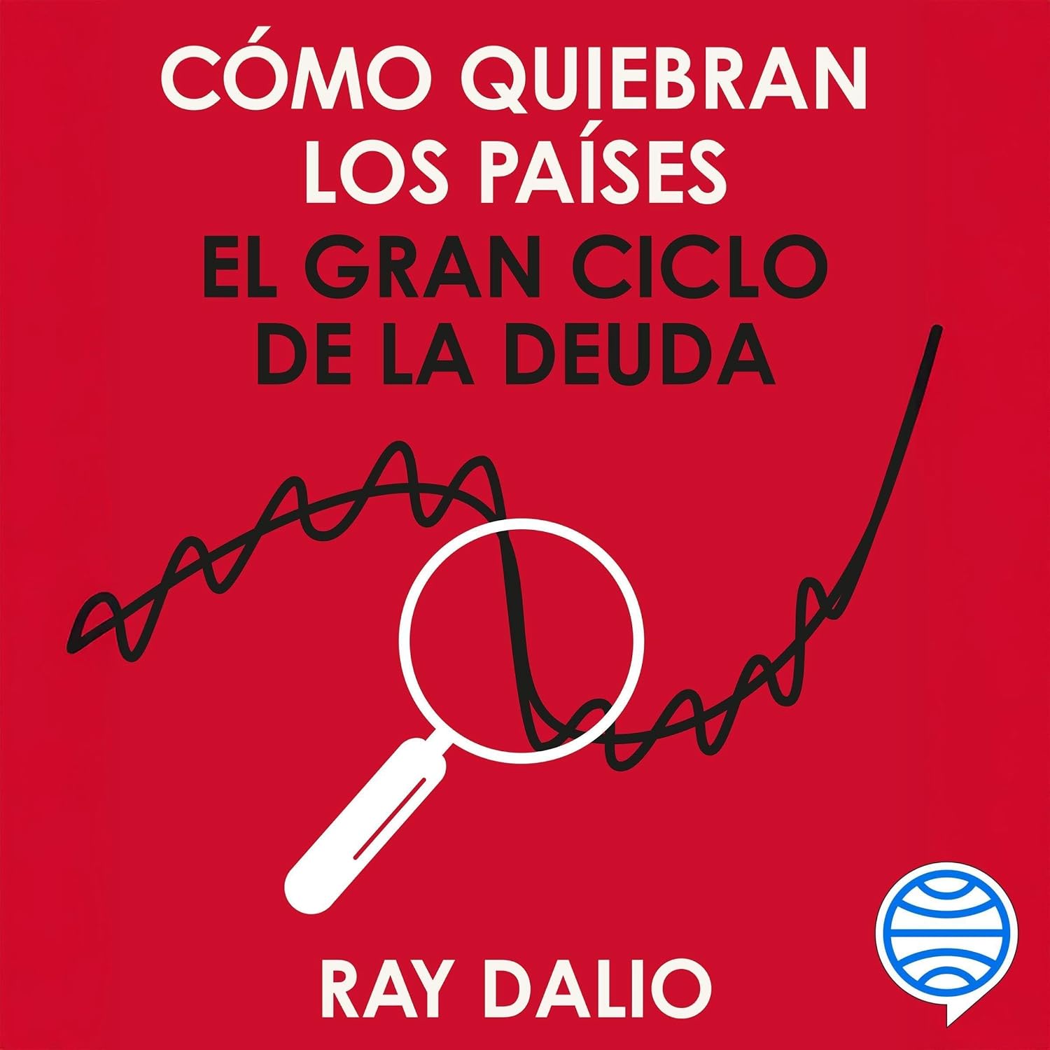 capítulo por capítulo baixar Cómo quiebran los países: El gran ciclo de la deuda