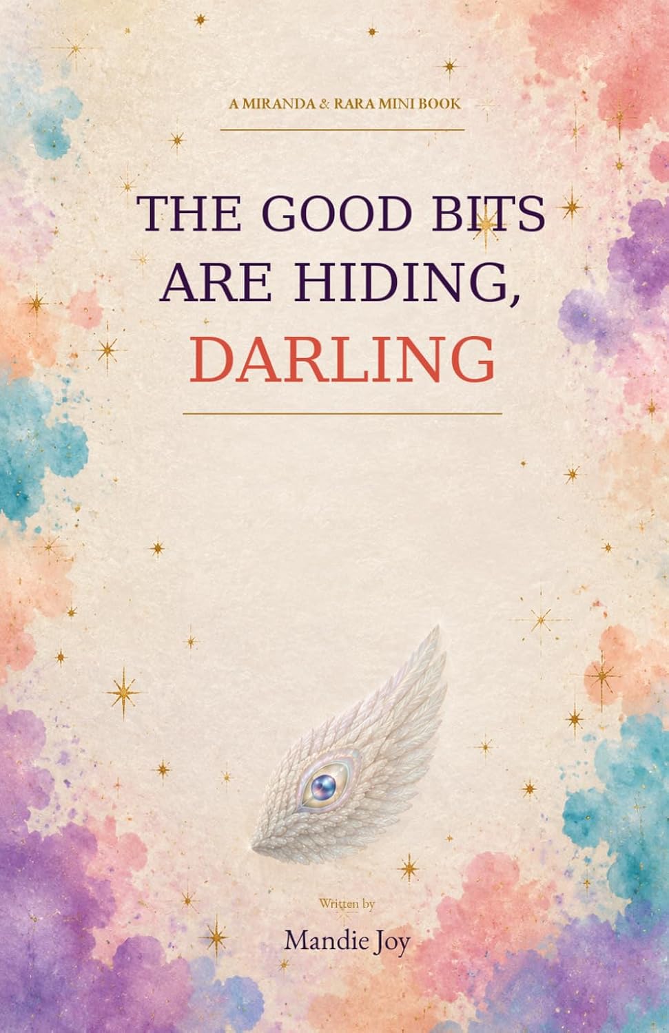 ler totalmente The Good Bits Are Hiding, Darling: Beautiful little things, excellent treats and unexpected joy amongst the fuckery