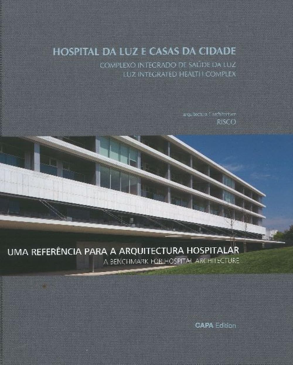 Luz Integrated Health Complex: A Benchmark for Hospital Architecture
