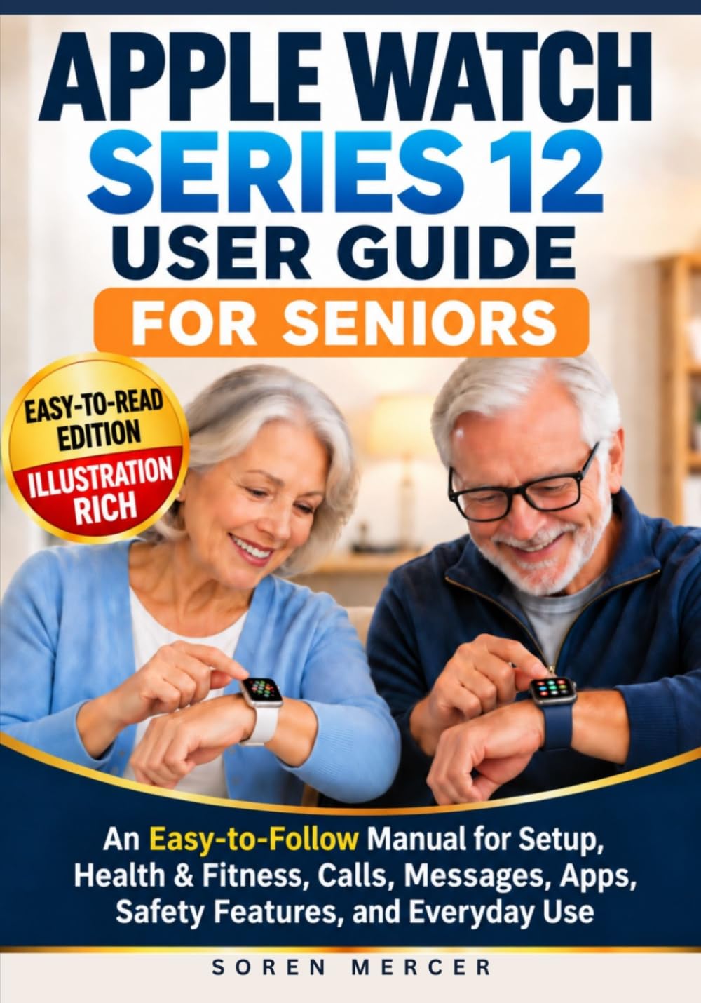 Apple Watch Series 12 User Guide for Seniors: An Easy-to-Follow Manual for Setup, Health & Fitness, Calls, Messages, Apps, Safety Features, and Everyday Use baixar livro de graça
