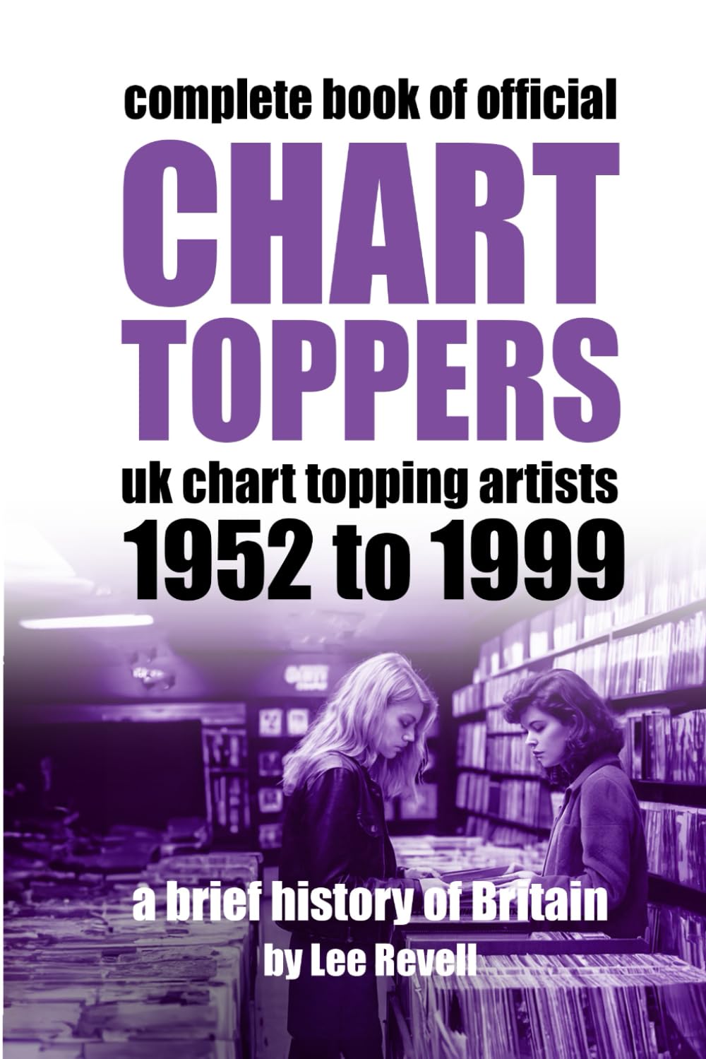 ler totalmente UK Chart Toppers: From 1952 to 1999 (A Brief History of Britain)