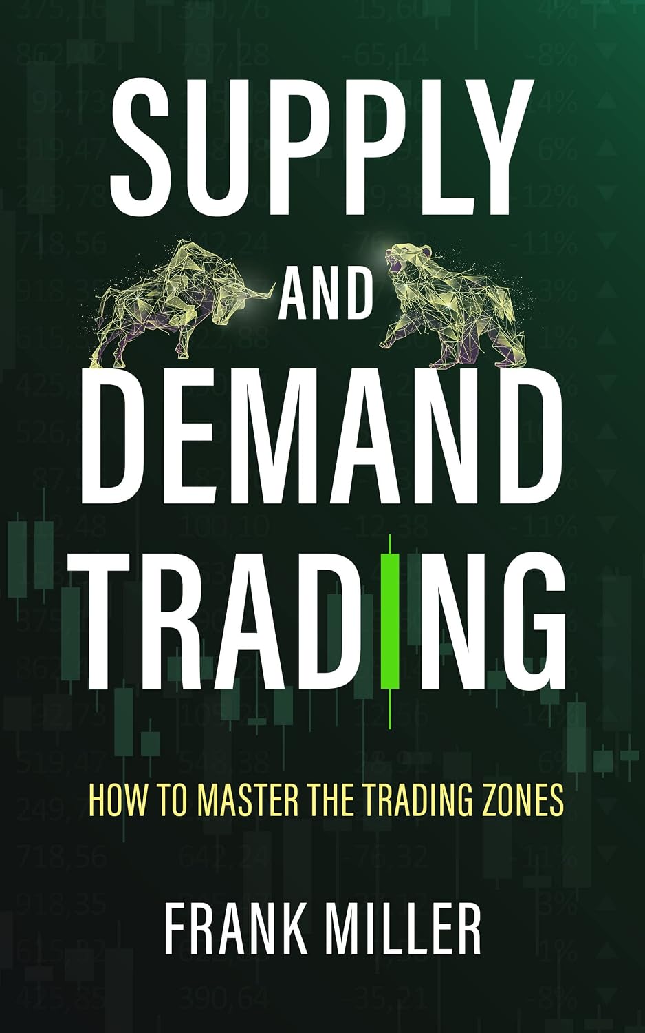 ler totalmente SUPPLY AND DEMAND TRADING: How To Master The Trading Zones (English Edition)
