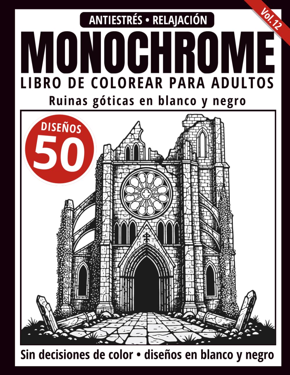 capítulo por capítulo baixar Monochrome Libro de Colorear para Adultos: 50 Diseños de Ruinas Góticas en Blanco y Negro para Relajación y Alivio del Estrés (Serie de arte Monochrome) (Spanish Edition)