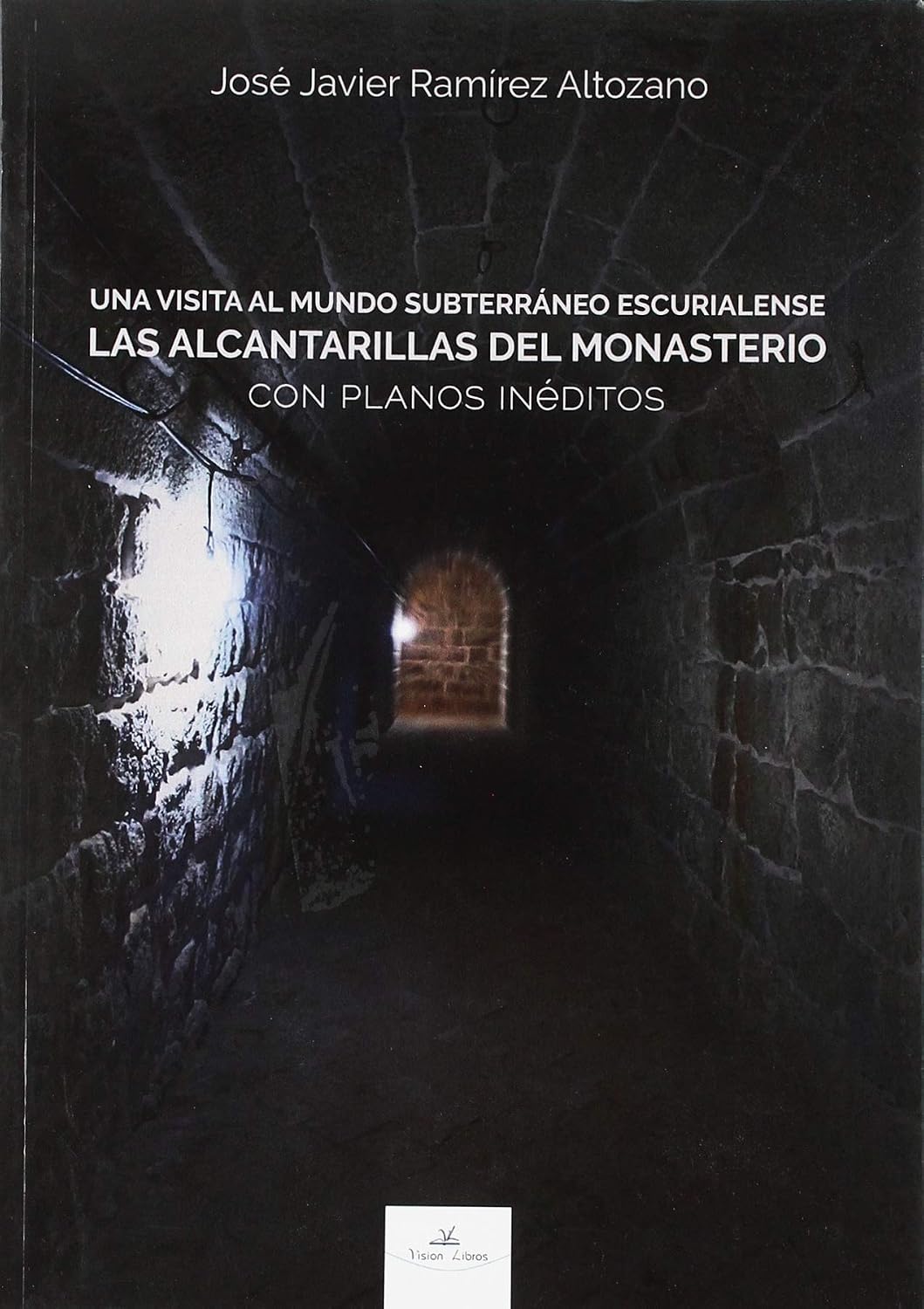 ler totalmente Una Visita al mundo subterráneo escurialense: Las alcantarillas del monasterio