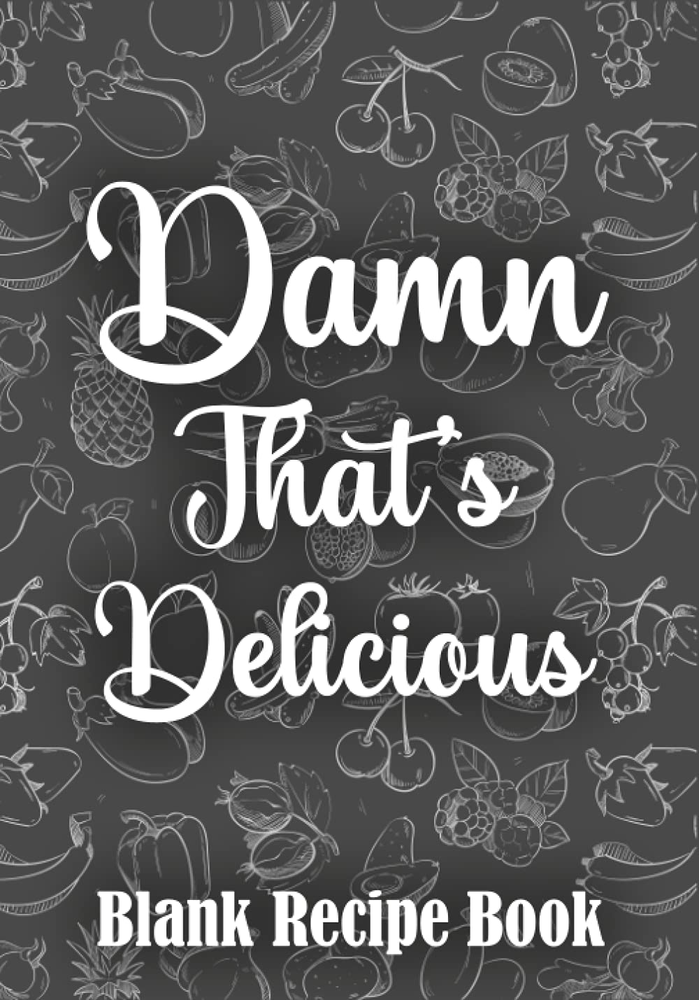 ler totalmente Damn That's Delicious: Organizer Cookbook To Note Down Your 200 Favorite Recipes - Blank Recipe Book - Blank Cookbook - 7" x 10" Made in USA