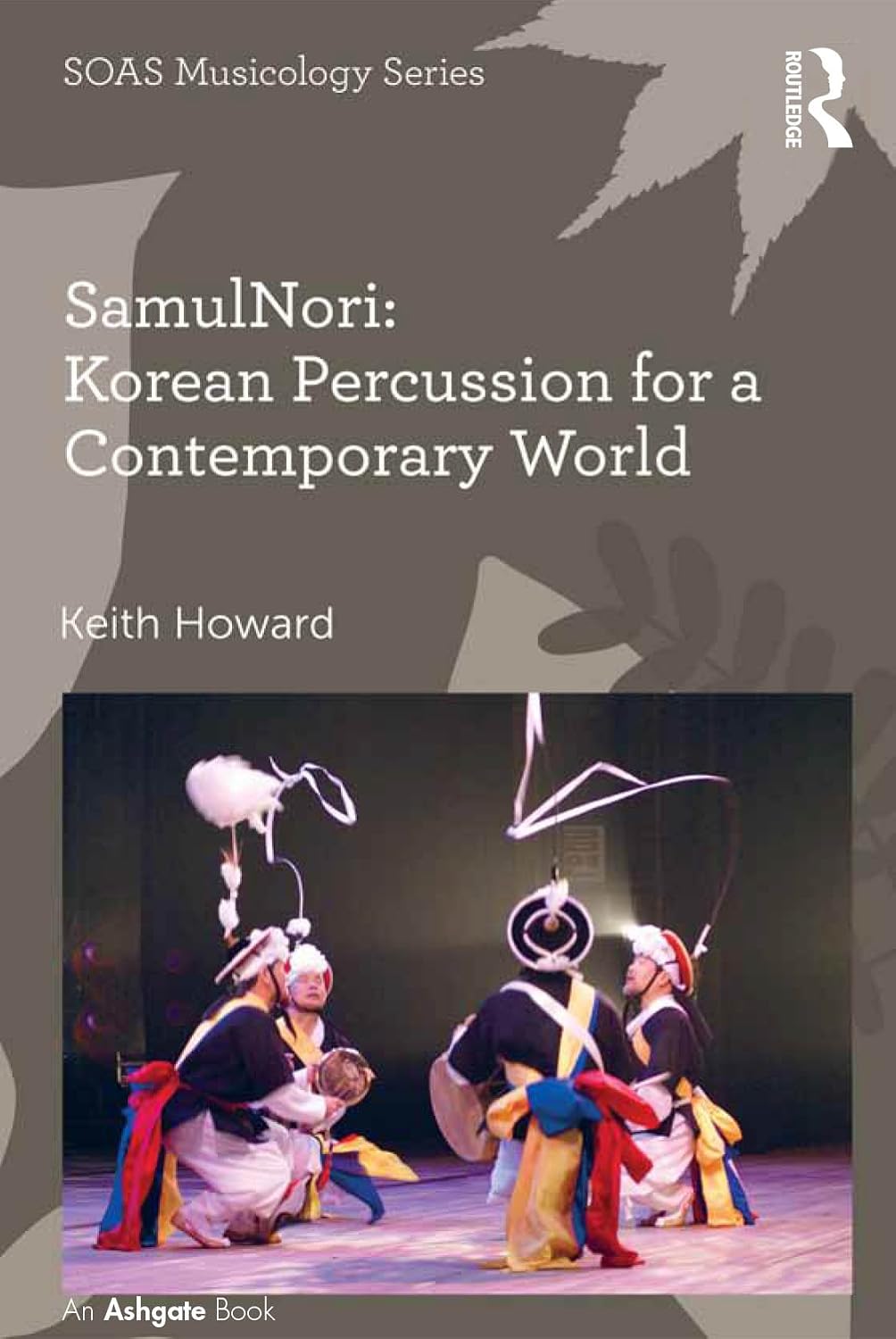 SamulNori: Korean Percussion for a Contemporary World (SOAS Studies in Music) (English Edition)