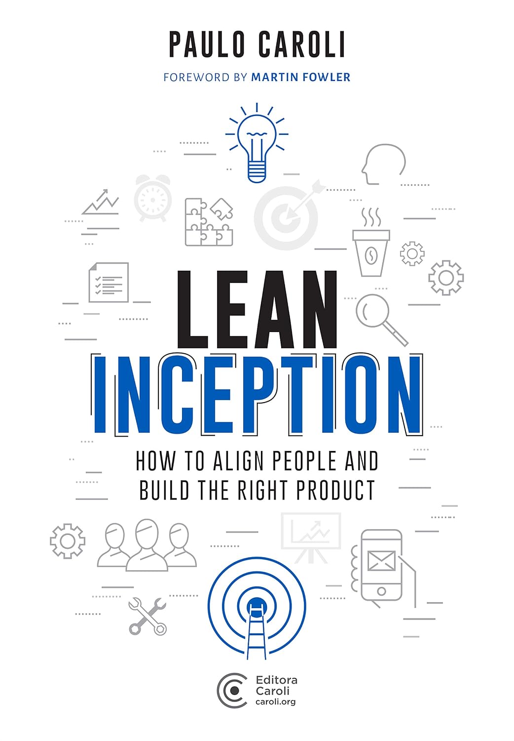 ler totalmente Lean Inception: How to Align People and Build the Right Product (English Edition)