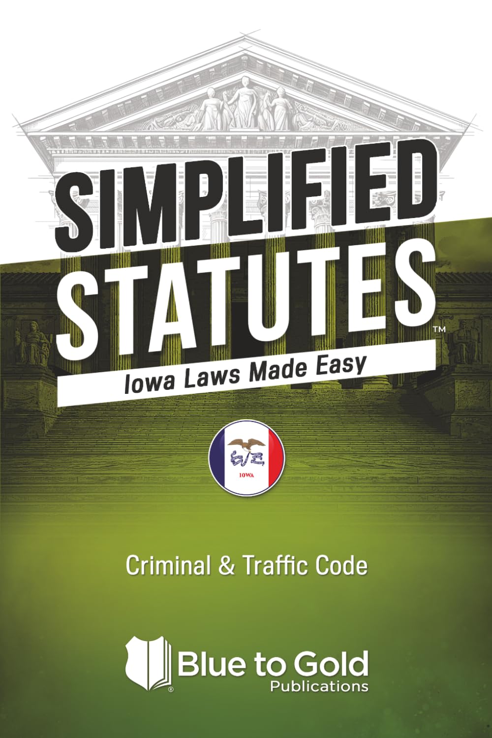 Simplified Statutes: Iowa Laws Made Easy: Criminal & Traffic Code baixar livro de graça
