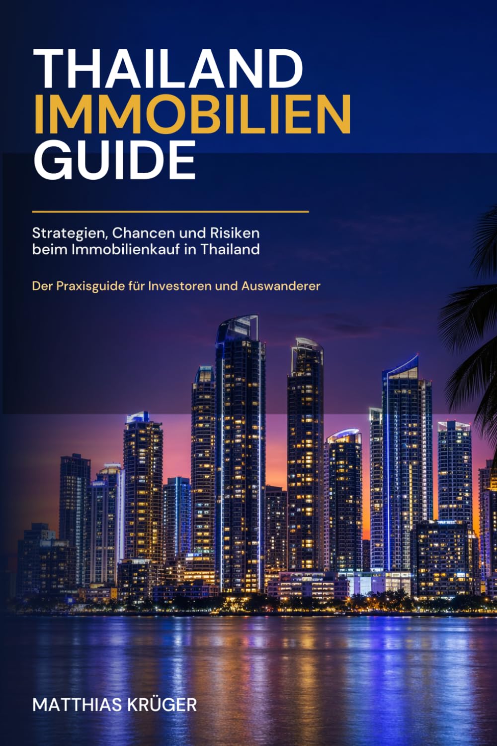 capítulo por capítulo baixar Thailand Immobilien Guide: Strategien, Chancen und Risiken beim Immobilienkauf in Thailand - Der Praxisguide für Investoren und Auswanderer (German Edition)