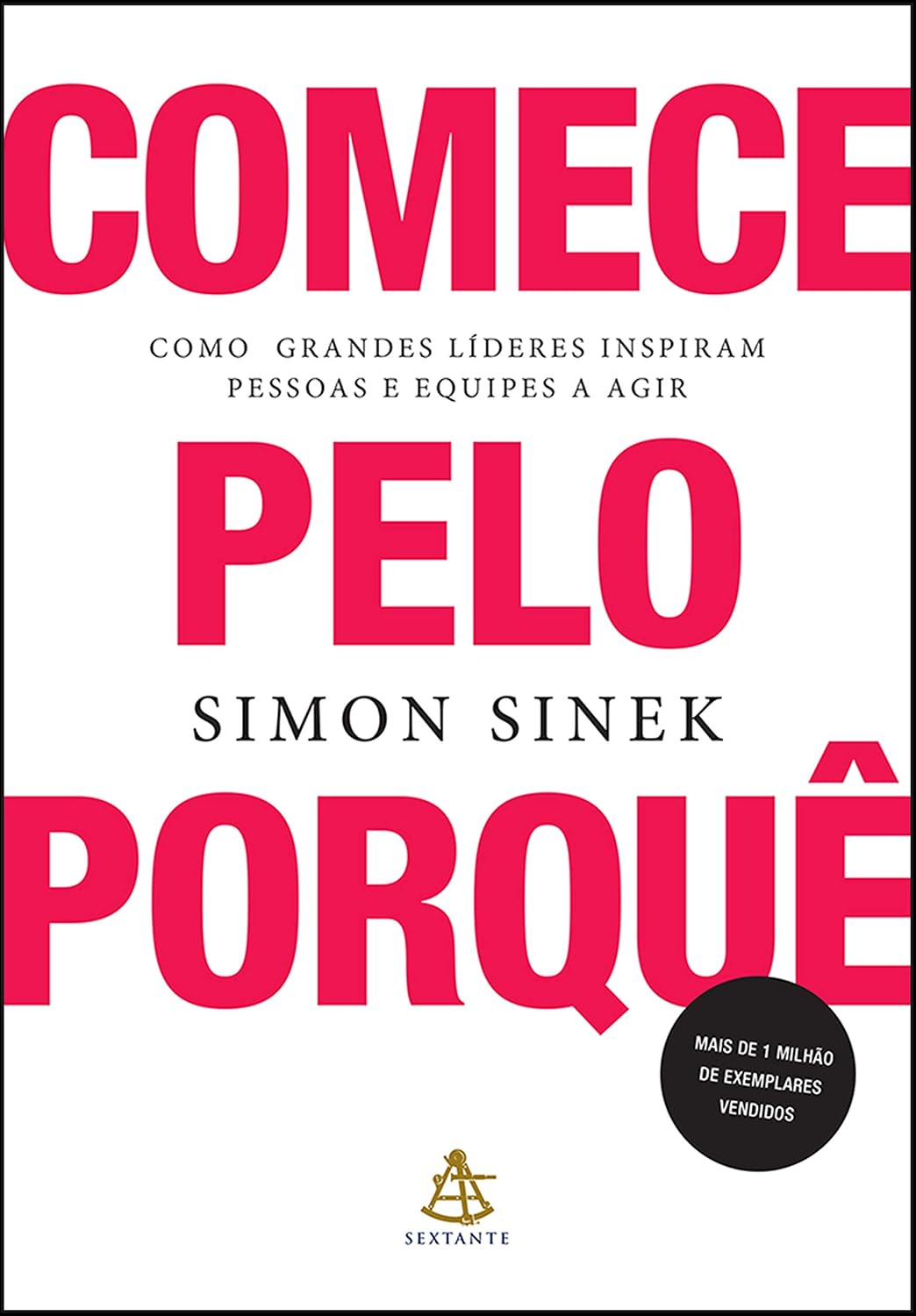 ler totalmente Comece pelo porquê: Como grandes líderes inspiram pessoas e equipes a agir