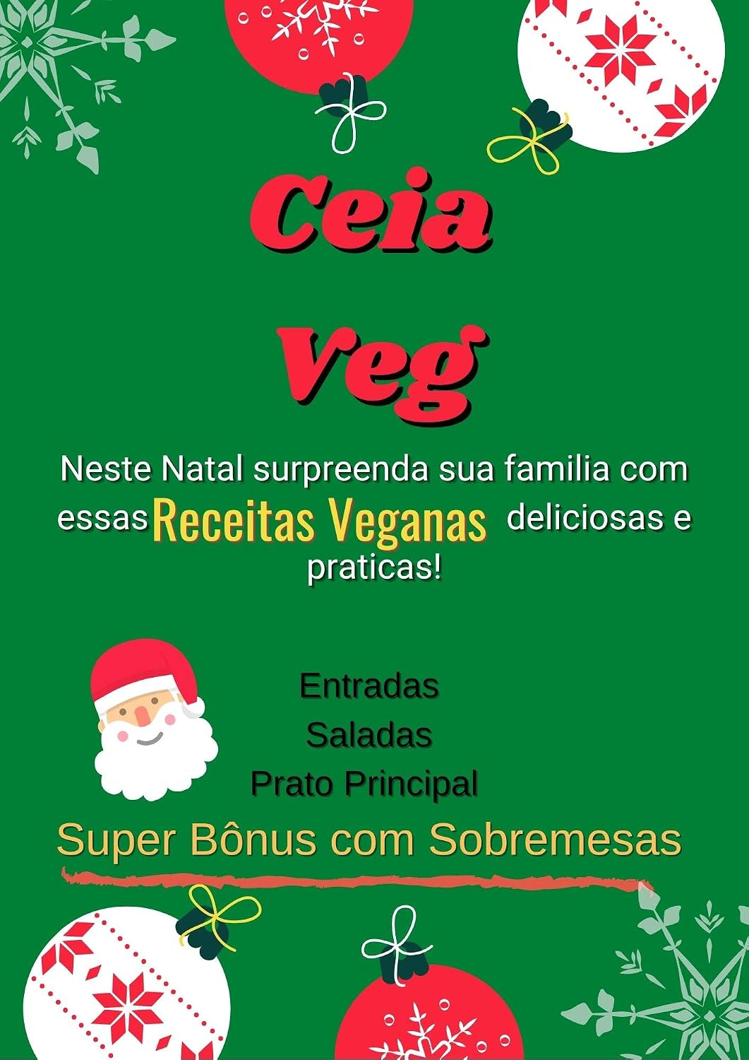 ler totalmente Ceia Veg: Surpreenda sua familia com uma completa ceia vegana