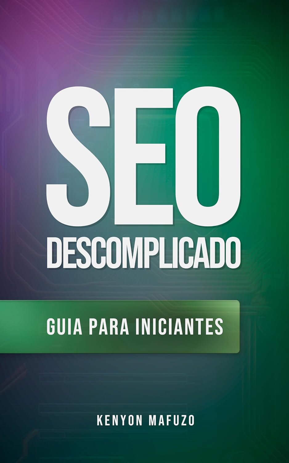 ler totalmente SEO Descomplicado: Guia para Iniciantes: Explorando os Fundamentos do SEO com 9 Passos Essenciais para Otimizar Seu Site e Aumentar sua Visibilidade Online