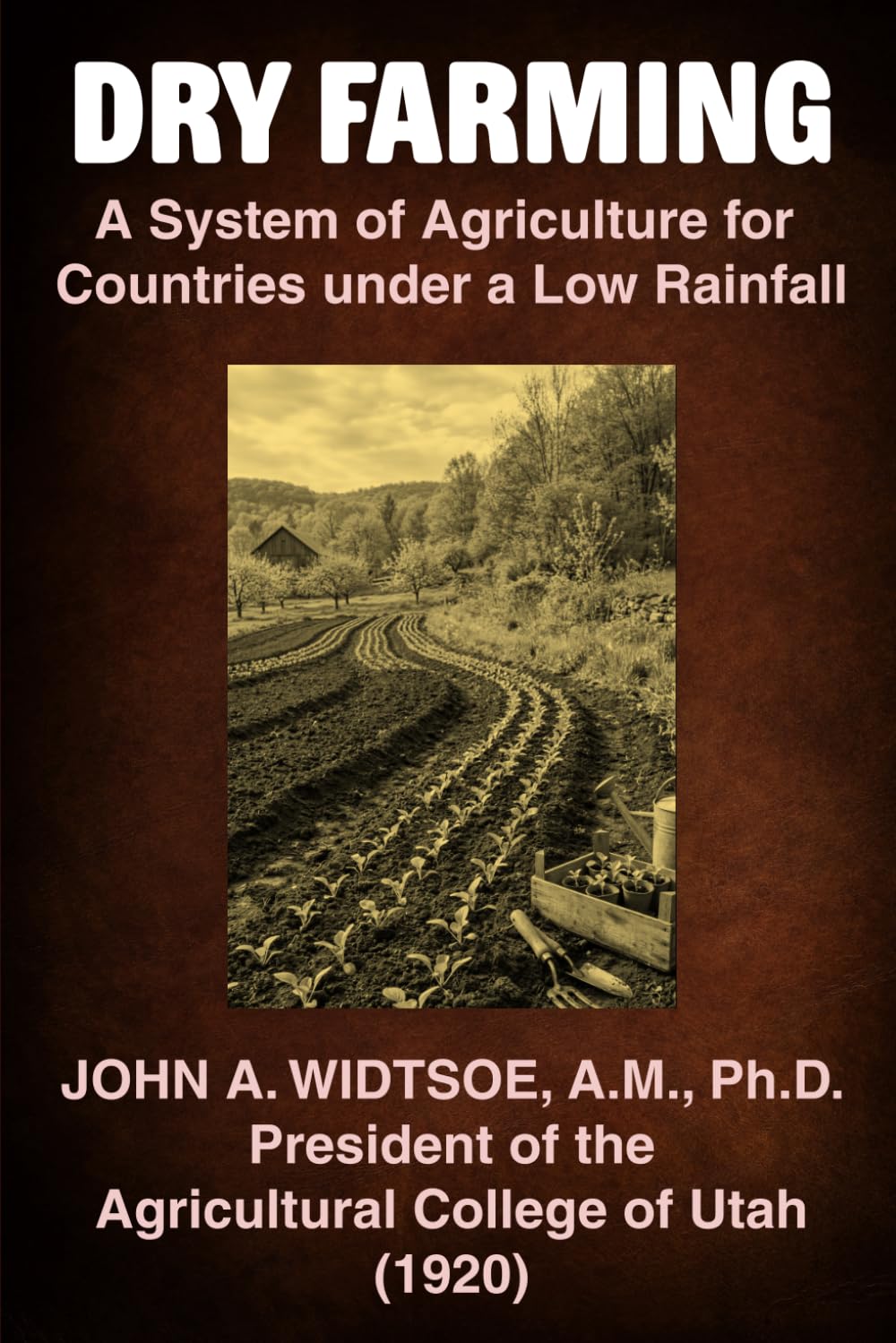 capítulo por capítulo baixar Dry Farming (Annotation): A System of Agriculture for Countries under a Low Rainfall