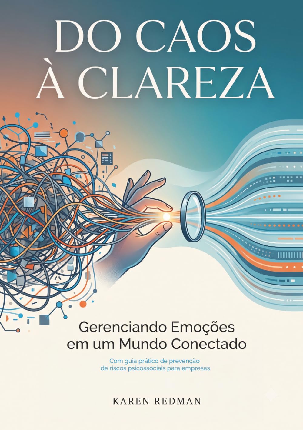 ler totalmente Do Caos à Clareza: Gerenciando Emoções em um Mundo Conectado (Portuguese Edition)