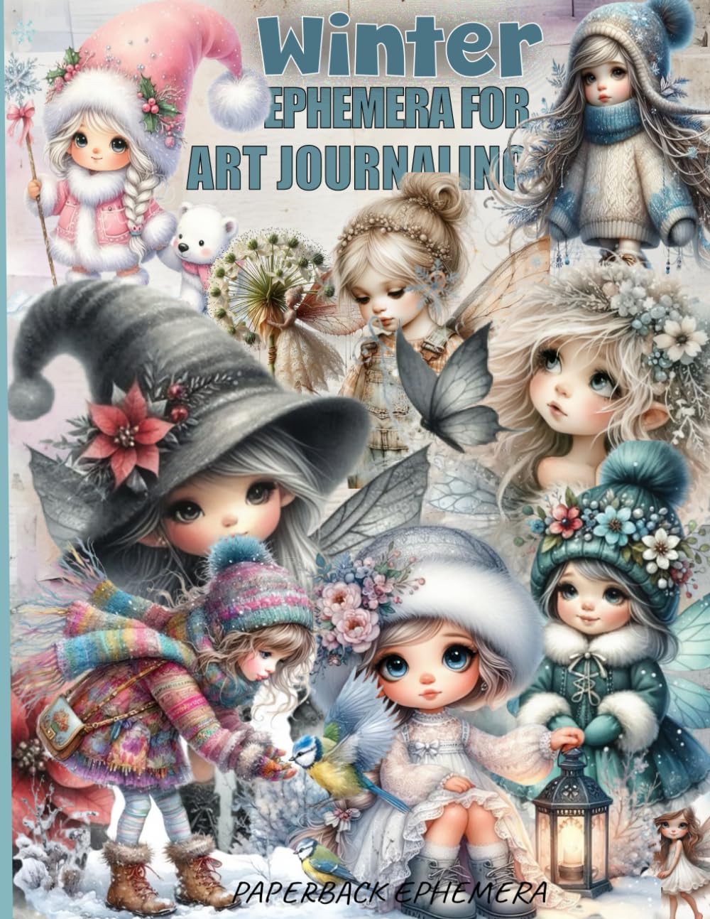 Winter Ephemera For art Journaling ATC's & Card Making Flowers & Fairies EDITION: A book with 170+ Images To Cut Out, Glue and Collage for Junk Journals, Mixed Media & Scrapbook baixar livro de graça