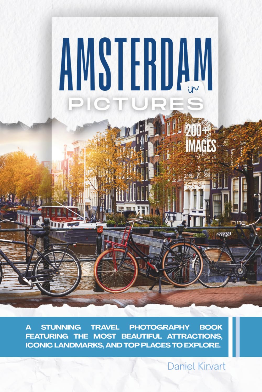 ler totalmente Amsterdam, Netherlands In Pictures: A Stunning Travel Photography Book Featuring the Most Beautiful Attractions, Iconic Landmarks, and Top Places to Explore (Full Color)