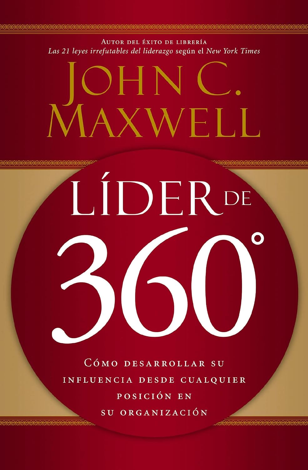 Líder de 360°: Cómo desarrollar su influencia desde cualquier posición en su organización (Spanish Edition) baixar livro de graça