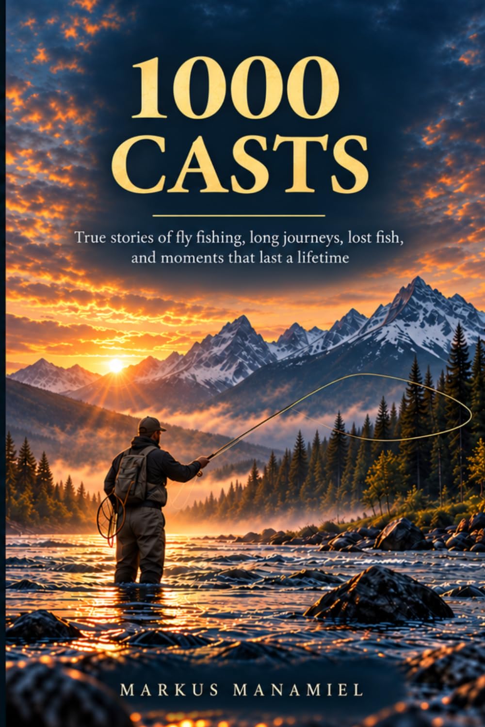 1000 CASTS: True stories of fly fishing, long journeys, lost fish, and moments that last a lifetime baixar livro de graça