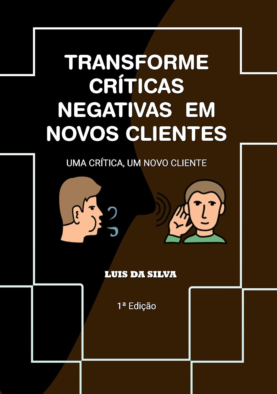 capítulo por capítulo baixar TRANSFORME CRÍTICAS NEGATIVAS EM NOVOS CLIENTES: UMA CRÍTICA, UM NOVO CLIENTE