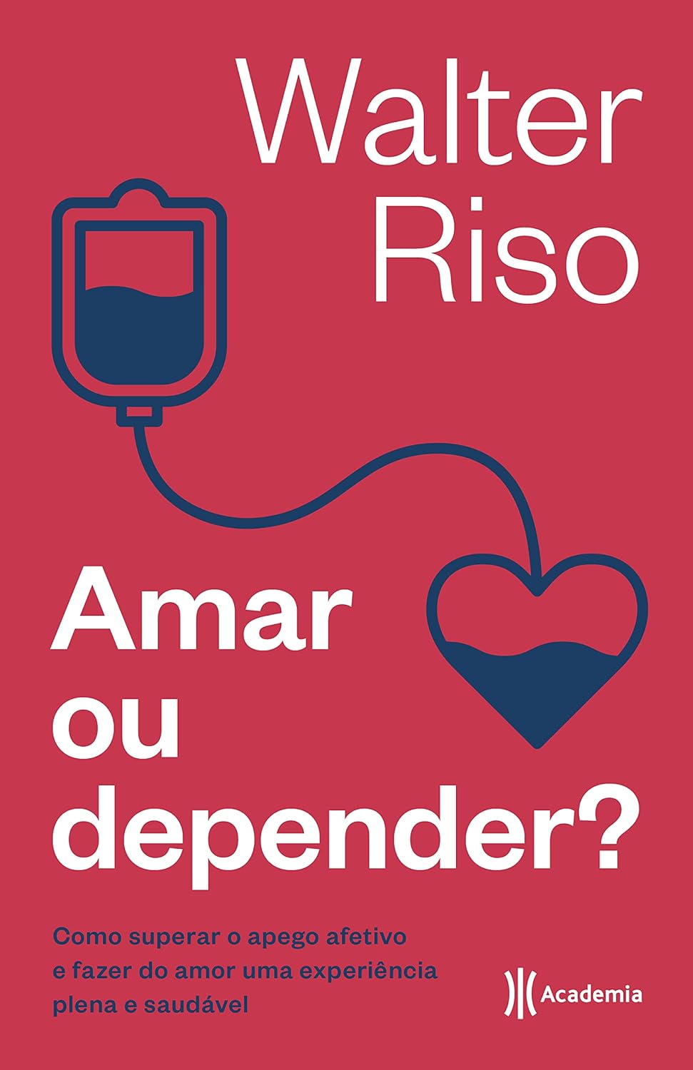 capítulo por capítulo baixar Amar ou depender: Como superar o apego afetivo e fazer do amor uma experiência plena e saudável (Biblioteca Walter Riso)