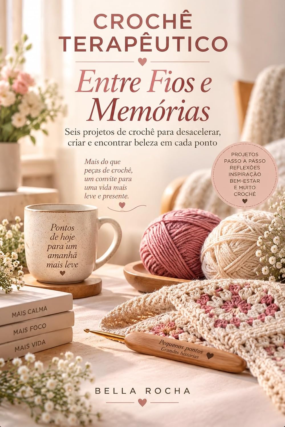 capítulo por capítulo baixar Entre Fios e Memórias: Seis projetos para desacelerar, concentrar-se e encontrar momentos de tranquilidade (Crochê Terapêutico)