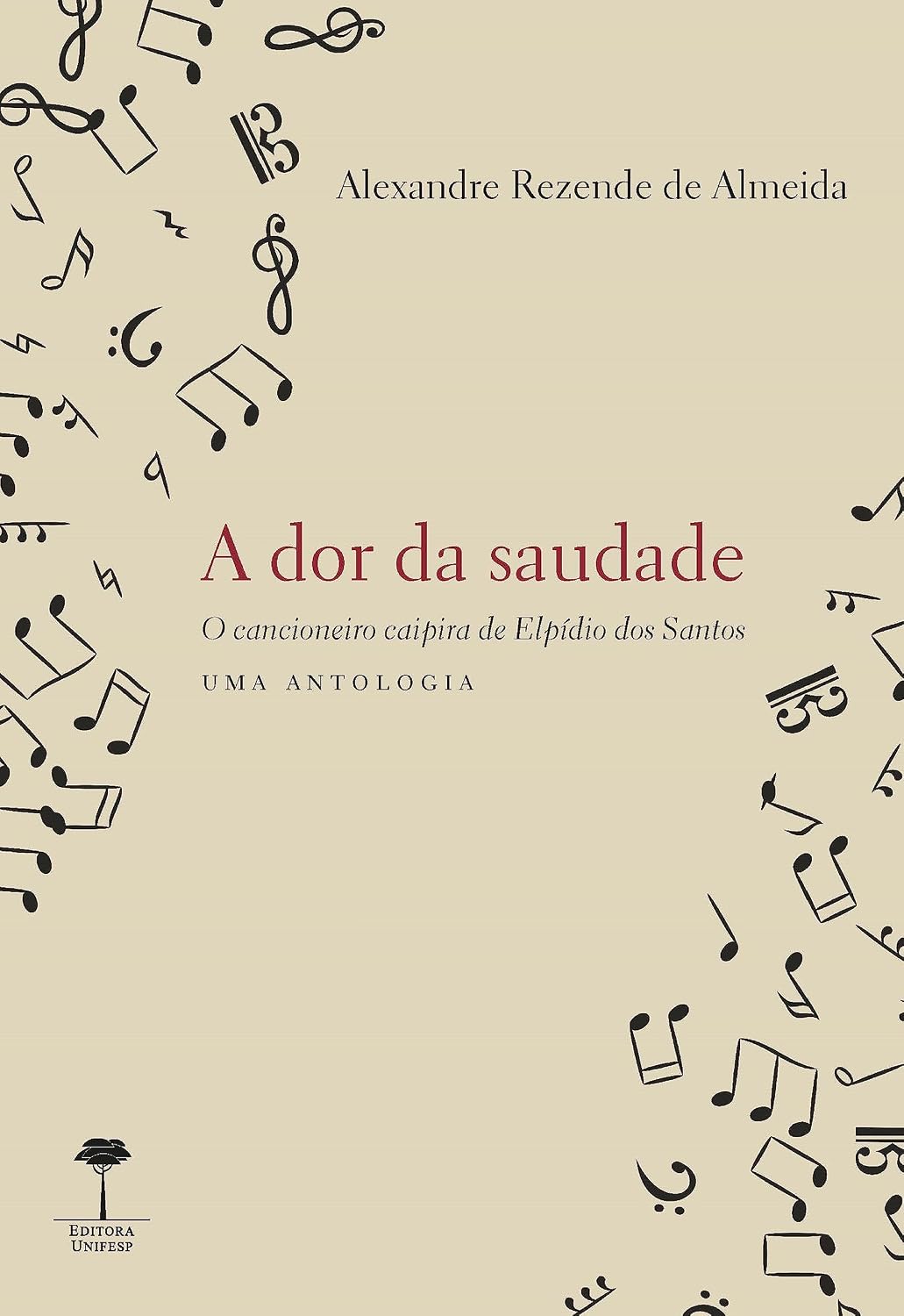 ler totalmente A Dor da Saudade: O Cancioneiro Caipira de Elpídio dos Santos - Uma Antologia